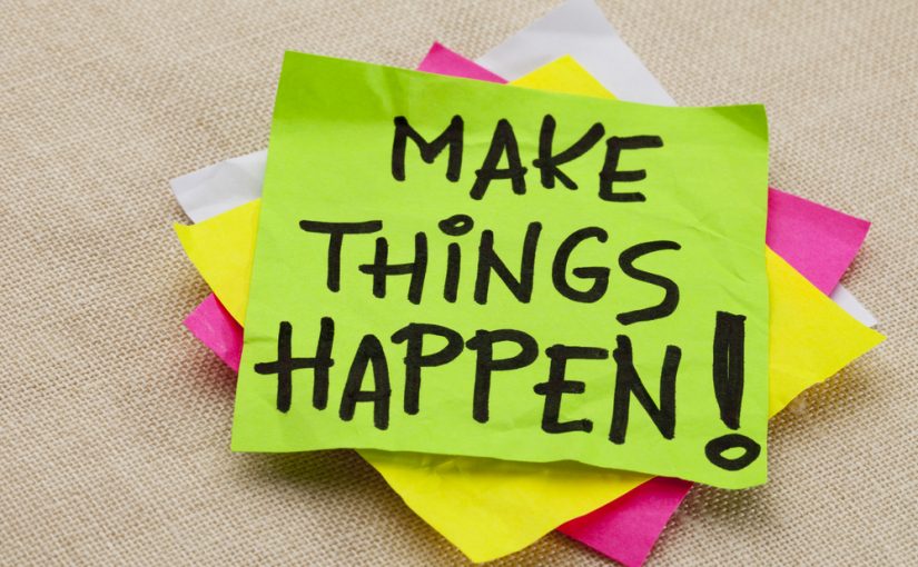 Make things happen